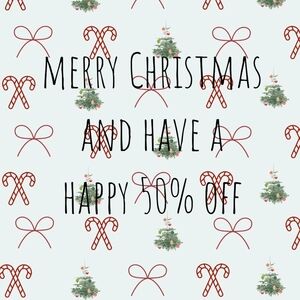 Merry Christmas And Have A Happy 50% Off!